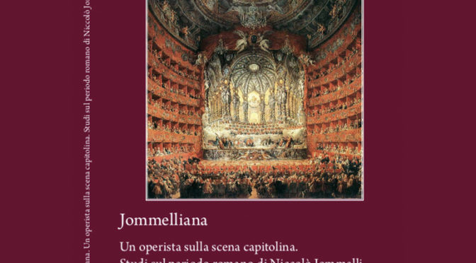 Jommelliana: un operista sulla scena capitolina. Studi sul periodo romano di Niccolò Jommelli